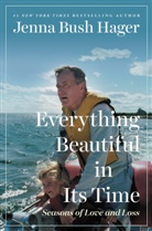 Jenna Bush Hager, P. B. Rengason - Everything Beautiful in Its Time