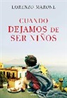 Lorenzo Marone - Cuando dejamos de ser ninos When We Stop Being Children Spanish
