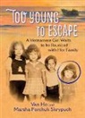 Van Ho, Marsha Skrypuch, Marsha Forchuk Skrypuch - Too Young to Escape