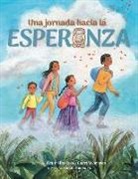 Victor Hinojosa, Coert Voorhees, Susan Guevara - Una Jornada Hacia la Esperanza