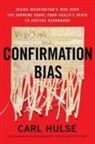 Carl Hulse - Confirmation Bias