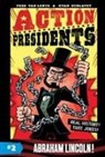 Fred Van Lente, Van Lente Fred, Ryan Dunlavey, Dunlavey Ryan - Action Presidents #2: Abraham Lincoln!
