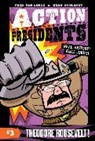 Fred Van Lente, Fred Van Lente, Van Lente Fred, Ryan Dunlavey - Action Presidents #3: Theodore Roosevelt!