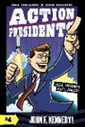 Fred Van Lente, Fred Van Lente, Van Lente Fred, Ryan Dunlavey - Action Presidents #4: John F. Kennedy!