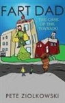 Pete Ziolkowski - Fart Dad