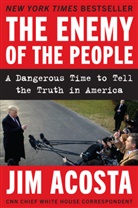 Jim Acosta - The Enemy of the People