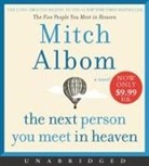Mitch Albom, Mitch/ Albom Albom, Mitch Albom - The Next Person You Meet in Heaven (Hörbuch)