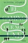 Suzanne Stabile - El camino que nos une: La sabiduría del eneagrama en las relaciones / The Path Between Us
