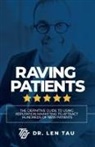 Dr. Len Tau - Raving Patients