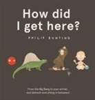 Philip Bunting - How Did I Get Here?
