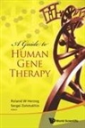 Roland W Herzog &amp; Sergei Zolotukhin, Roland W Herzog, Roland W. Herzog, Roland W Herzog, Sergei Zolotukhin, Zolotukhin Sergei - Guide To Human Gene Therapy, A