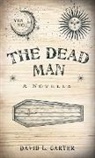 David L Carter, David L. Carter - The Dead Man