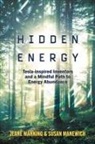 Susan Manewich, Jeane Manning - Hidden Energy