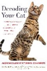 American College of Veterinary Beha, American College of Veterinary Behaviorists, Meghan E. Herron, Debra F. Horwitz, Carlo Siracusa - Decoding Your Cat