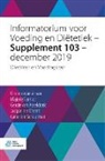 Gerdie van Asseldonk, Jacqueline Drenth, Majorie Former, Caroelien Schuurman, Gerdie van Asseldonk - Informatorium voor Voeding en Diëtetiek - Supplement 103 - december 2019