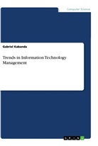 Gabriel Kabanda - Trends in Information Technology Management