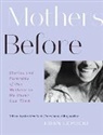 Edan Lepucki, Lepucki Edan - Mothers Before