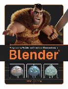 3dtotal Publishing - Beginner's Guide to Creating Characters in Blender