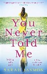 Sarah Jasmon, Jasmon Sarah - You Never Told Me
