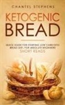 Chantel Stephens - Ketogenic Bread