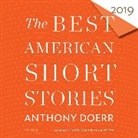Anthony Doerr, Heidi Pitlor, Ali Ahn, Wilson Bethel, Kevin R Free, Christopher Ryan Grant... - The Best American Short Stories 2019