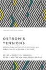 Paul Dragos Aligica, Peter J. Boettke, Roberta Q. Herzberg - Ostrom's Tensions