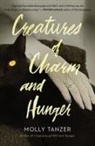 Molly Tanzer - Creatures Of Charm And Hunger