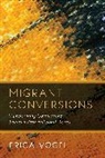 Erica Vogel - Migrant Conversions