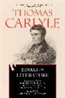 Thomas Carlyle, Thomas Mcclelland Carlyle, Brent E. Kinser, Kinser Brent E., Fleming McClelland, Chris Ramon Vanden Bossche... - Essays on Literature