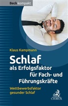 Klaus Kampmann - Schlaf als Erfolgsfaktor für Fach- und Führungskräfte