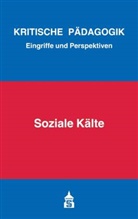 Armin Bernhard, Haral Bierbaum, Harald Bierbaum, Eva Borst, Eva Borst u a, Lukas Eble... - Soziale Kälte