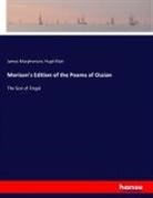 Hugh Blair, Jame Macpherson, James Macpherson - Morison's Edition of the Poems of Ossian