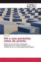 Osiris Arias - Mil y una pantallas rotas de pronto