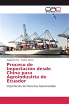 Andrea Lizano, Suggeid Vera, Suggeidy Vera - Proceso de Importación desde China para Agroindustria de Ecuador