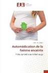 Caroline Bertoux - Automédication de la femme enceinte
