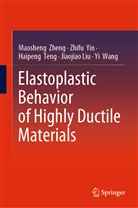 Jiaojiao Liu, Haipeng Teng, Haipeng et al Teng, Yi Wang, Zhif Yin, Zhifu Yin... - Elastoplastic Behavior of Highly Ductile Materials