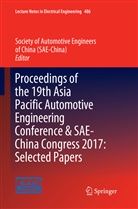 Society Of Automotive Engin (sae-China), Society of Automotive Engineers (SAE-China), Societ of Automotive Engineers (SAE-Chi, Society of Automotive Engineers (SAE-Chi, Society of Automotive Engineers of China (SAE) - Proceedings of the 19th Asia Pacific Automotive Engineering Conference & SAE-China Congress 2017: Selected Papers