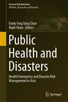 Emily Ying Yang Chan, Shaw, Shaw, Rajib Shaw, Emil Ying Yang Chan, Emily Ying Yang Chan - Public Health and Disasters