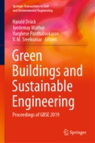 Harald Druck, Harald Drück, Jyotirma Mathur, Jyotirmay Mathur, Varghese Panthalookaran, Varghese Panthalookaran et al... - Green Buildings and Sustainable Engineering