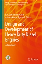 P. A. Lakshminarayanan, A Lakshminarayanan, P A Lakshminarayanan, Avinash K. Agarwal, Avinash Kumar Agarwal, Kumar Agarwal... - Design and Development of Heavy Duty Diesel Engines