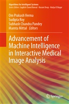 Subhash Chandra Pandey et al, Mamta Mittal, Subhash Chandra Pandey, Sudipt Roy, Sudipta Roy, Om Prakash Verma - Advancement of Machine Intelligence in Interactive Medical Image Analysis