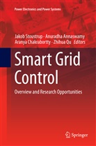 Anuradh Annaswamy, Anuradha Annaswamy, Aranya Chakrabortty, Aranya Chakrabortty et al, Zhihua Qu, Jakob Stoustrup - Smart Grid Control