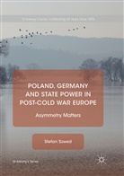 Stefan Szwed - Poland, Germany and State Power in Post-Cold War Europe