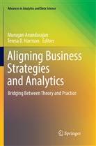 Muruga Anandarajan, Murugan Anandarajan, D Harrison, D Harrison, Teresa D. Harrison - Aligning Business Strategies and Analytics