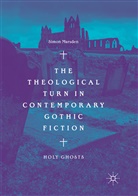 Simon Marsden - The Theological Turn in Contemporary Gothic Fiction