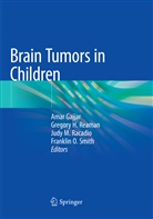 Amar Gajjar, Gregor H Reaman, Gregory H Reaman, Judy M Racadio et al, Judy M. Racadio, Gregory H. Reaman... - Brain Tumors in Children