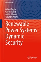 Adel A et al Elbaset, Adel A. Elbaset, Gabe Magdy, Gaber Magdy, Yasunori Mitani, Gabe Shabib... - Renewable Power Systems Dynamic Security