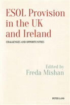 Fred Mishan, Freda Mishan - ESOL Provision in the UK and Ireland: Challenges and Opportunities