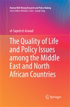 El-Sayed El-Aswad - The Quality of Life and Policy Issues among the Middle East and North African Countries