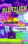 Claus Schönhofer, Franziska Waltz - Plötzlich ein Schuss